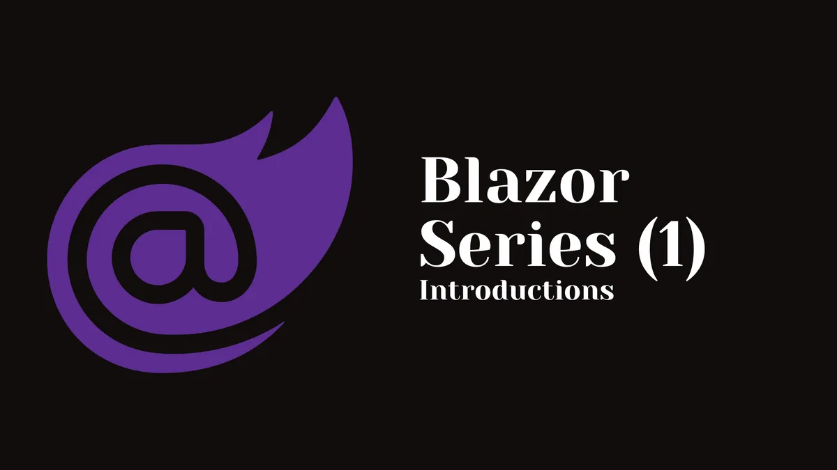 Blazor Series - Introduction