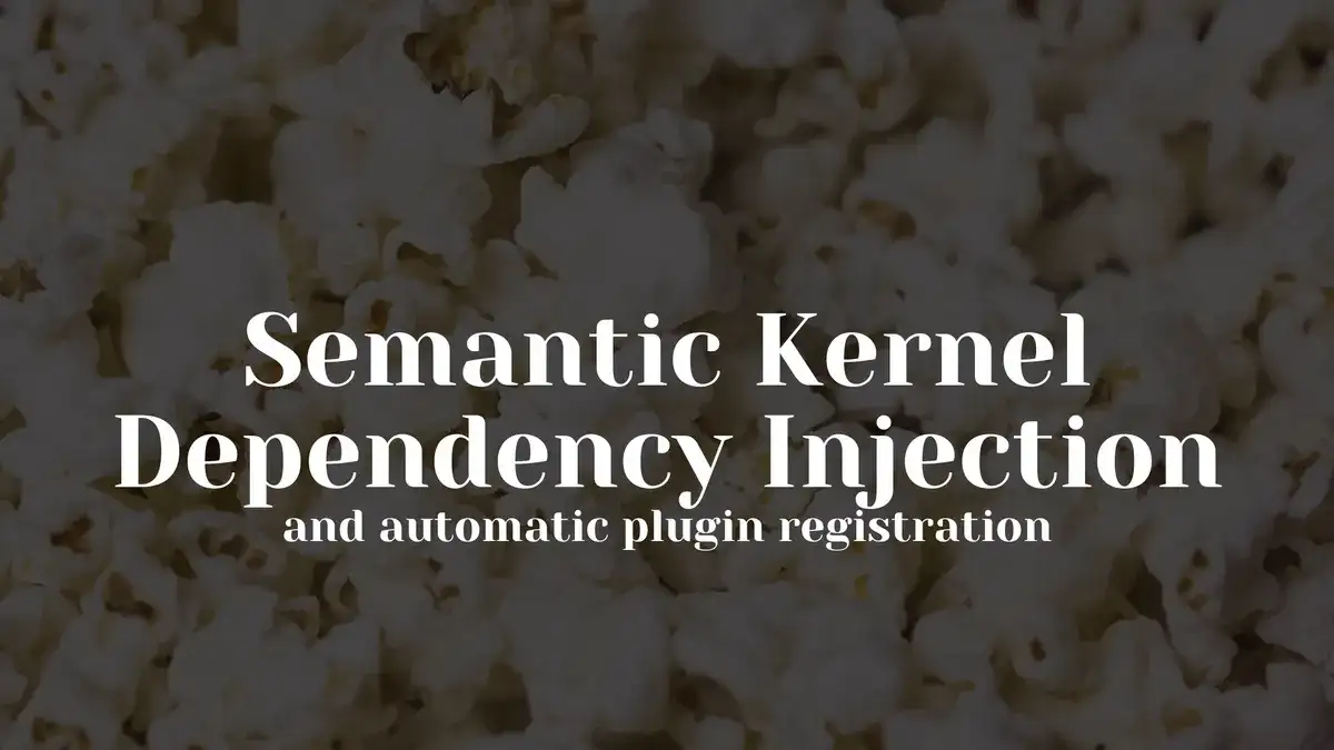 How to use Dependency Injection with Semantic Kernel and plugins