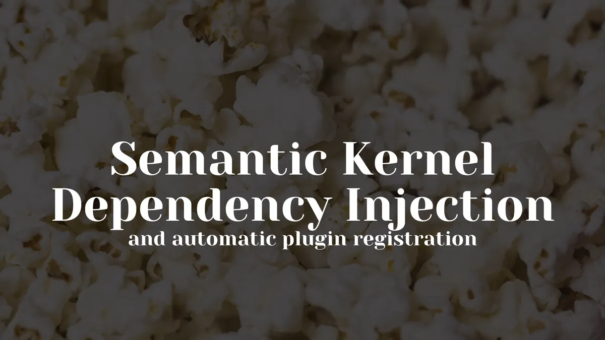 How to use Dependency Injection with Semantic Kernel and plugins