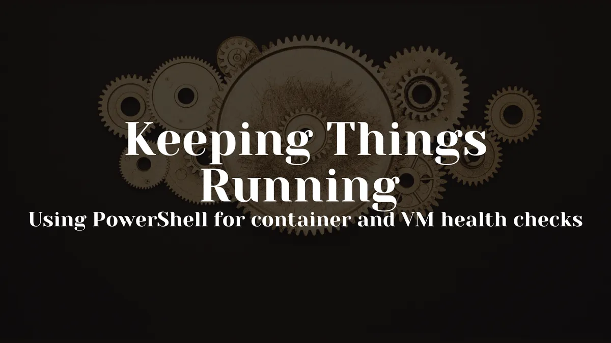 Keeping Things Running