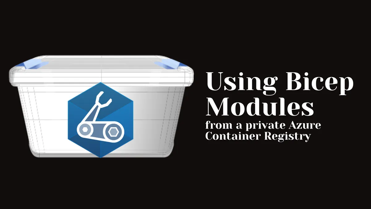 Using Bicep with Azure Container Registry